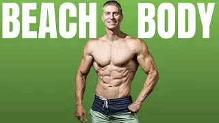 How To Get A Beach Body