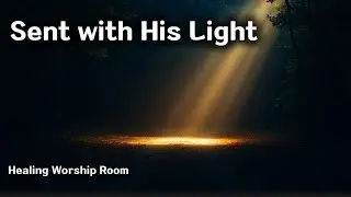 Envoyés avec sa lumière | Sent with His Light (French Chanson Worship)