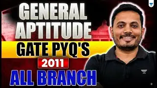 General Aptitude | GATE PYQ's - 2011 | All Branch | Aman Raj Sir