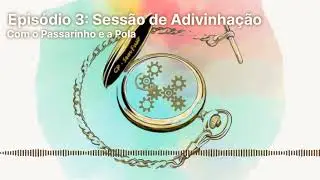 Sem Fuso... com os videntes Passarinho e Pola: Sess&atilde;o de adivinha&ccedil;&atilde;o