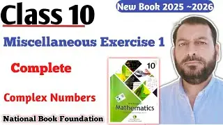 Class 10 Miscellaneous Exercise 1  NBF Maths Miscellaneous Ex 1  |  Complex numbers Fbise maths 10th