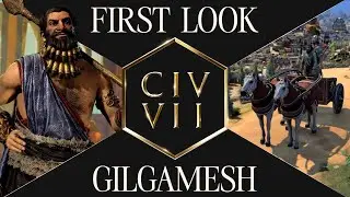 First Look: Gilgamesh | Civilization VII