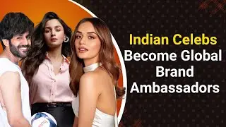 Indian Celebrities Who Became Global Brand Ambassadors | Bollywood news | Entertainment