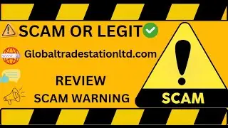 Global TradeStation LTD Review: Is globaltradestationltd.com Scam or Legit? Report Them Now