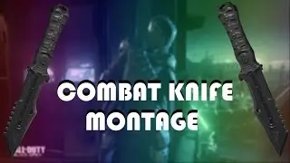 COD black ops 3 Combat Knife Montage