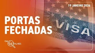 EM DETALHES - 19/01/26 - EUA SUSPENDEM VISTOS DE IMIGRAÇÃO