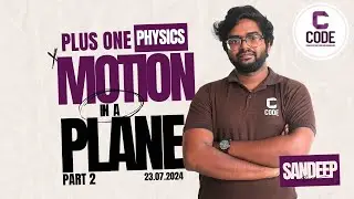 CODE | Explore Motion in a Plane with Sandeep Sir | CODE Future