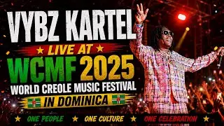 Vybz Kartel на Всемирном фестивале креольской музыки 2025 в Доминике | WCMF 2025 | CranberryTV