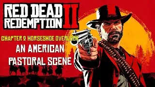 RED DEAD REDEMPTION 2 - CHAPTER 2 HORSESHOE OVERLOOK #25 AN AMERICAN PASTORAL SCENE