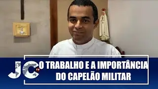 Padre Adriano Gomes explica o trabalho e a import&acirc;ncia do capel&atilde;o militar &ndash; JCTV &ndash; 04/04/25