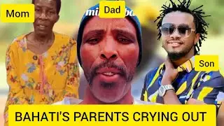 WHY HAVE YOU REJECTED US, YOUR PARENTS....BAHATI'S DAD CRYING OUT AFTER HIS MOTHER SHOWED UP.....😭😭