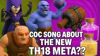 CLASH Hip Hop SONG about possible NEW Meta?? COC Music about clash of Clans TH18 attack Strategy!