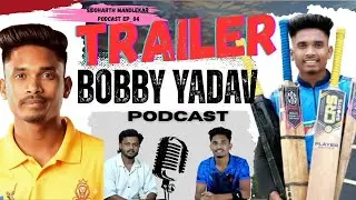 Bobby Yadav Podcast Trailer | Struggle to Stardom ✨|#siddharthmandlekarpodcast #bobby_4uhh #cricket