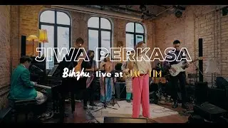 Bihzhu - Jiwa Perkasa [Live at Jao Tim]