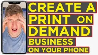 Creating a Print On Demand Business Just Using Your Smartphone