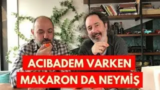 ACIBADEM VARKEN MAKARON DA NEYMİŞ // HAZIR YİYİM