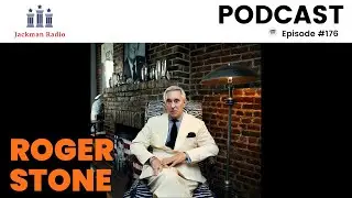 Ep. 176 | Roger Stone