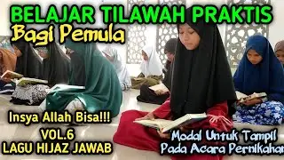 BELAJAR TILAWAH PRAKTIS BAGI PEMULA//QS.AN NISA :1-dst//TUK ACARA PENIKAHAN//VOL. 6 HIJAZ JAWAB