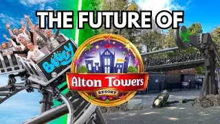 The FUTURE of Alton Towers?