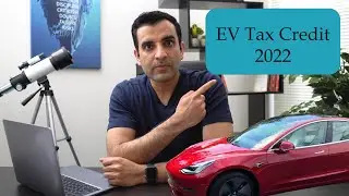 EV Tax Credits for 2022- Tesla and others