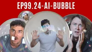 Are We In An AI Bubble? In Defense of Sam Altman & AI in The Enterprise | EP99.24