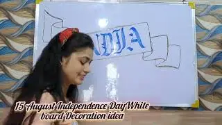 15 August Independence Day White Board Decoration Idea...