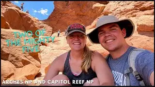 Exploring Two Of The Mighty Five | Arches and Capitol Reef NP