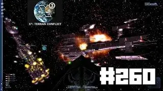 Let's Play X3 Terran Conflict #260 Assaulting Xenons, Saving Boreas, M1 Ray Operational & Experiment