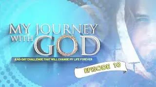 |Episode 10| My Journey With God (Seaso 1)
