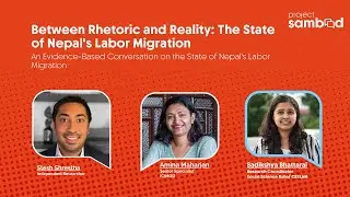 Between Rhetoric and Reality: An Evidence-Based Conversation on the State of Nepal's Labor Migration