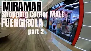 MIRAMAR Shopping Center Mall 🇪🇸 Fuengirola Spain