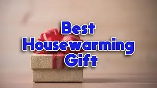 Best Housewarming Gifts In 2022 | Housewarming Gifts New Homeowners
