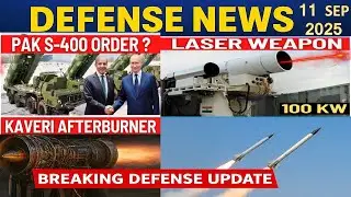 Defence Tech News : 100 KW Laser Weapon | Kaveri Afterburner Ready | PAK S-400 Order |New DAPA Radar