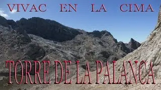 TORRE DE LA PALANCA  VIVAC EN LA CIMA   AVENTURASLYA