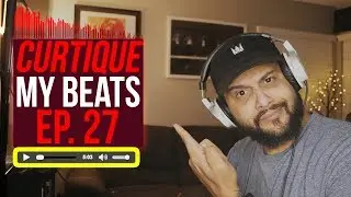 Beat Critiques! Reacting To YouTube Music Producer Beats | CURTIQUE MY BEATS (EP 27)