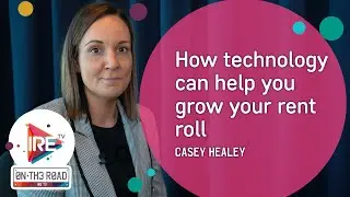 How technology can help you grow your rent roll - Casey Healey - IRE TV
