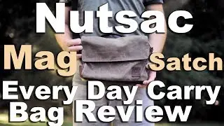 Nutsac Mag Satch EDC Satchel Review. A durable Made in USA man bag for winners.