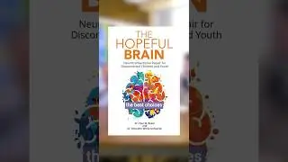 The Hopeful Brain: Making Brain Science Understandable for Everyone 📚🧠 Dr. Paul Baker