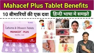 Mahacef Plus Tablet Uses In Hindi / Dose / Side Effects 
