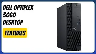 REVIEW (2025): Dell OptiPlex 3060 Desktop. Features