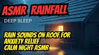 Rain Sounds on Roof for Anxiety Relief 🌧️ | Calm Night ASMR