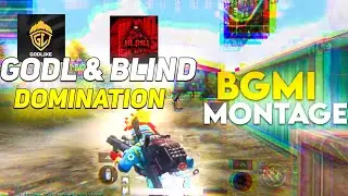 GODL & BLIND DOMINATION In BGIS The GRIND || BGMI Montage ||