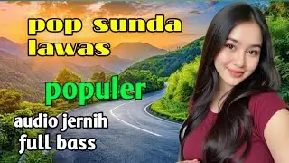POP SUNDA LAWAS BIKIN HATI JADI SEDIH MENDENGARNYA..