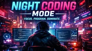 Night Coding Mode 🌌 | Cyberpunk Deep Focus Music