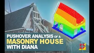 Introduction to DIANA with Demo on Pushover Analysis of a Masonry House