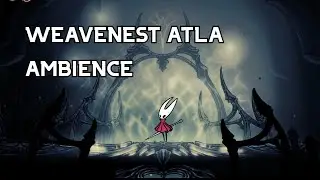 Silksong - WEAVENEST ATLA Ambience - 1 Hour - Relaxing music