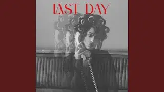 LAST DAY