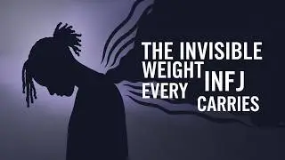 The Invisible Weight Every INFJ Carries (And No One Sees)