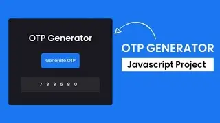 How To Create OTP Generator Using HTML , CSS & JavaScript (Day 07)