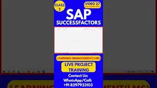 SAP SuccessFactors LMS Training Online Tutorial Class 27 6th  August 2025 #sapsuccessfactorstraining